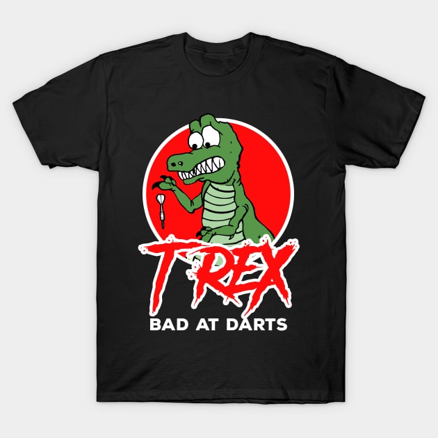 Funny bad at Darts T-Rex Dino Bullseye Fan Gift T-Shirt by MrTeee